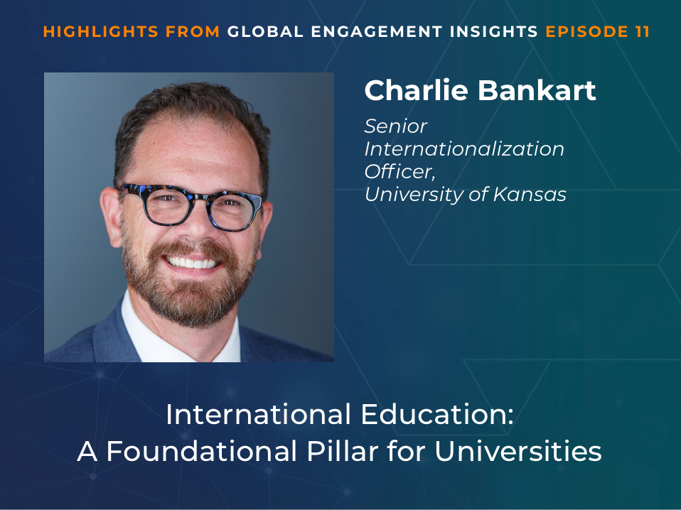 A smiling man with a beard and glasses, identified as Charlie Bankart, Senior Internationalization Officer at the University of Kansas. Text highlights an episode on international education as a foundational pillar for universities.