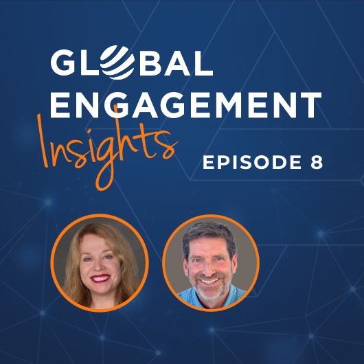 Podcast cover for Global Engagement Insights: Episode 8 on a blue background with network lines. Features headshots of a smiling woman and a smiling man in orange circles.