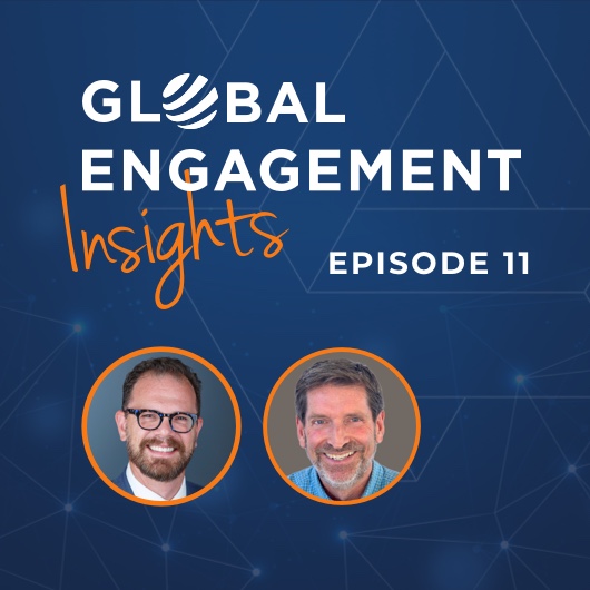 Global Engagement Insights Episode 11 cover image featuring headshots of two smiling men framed in circles, with a blue background and network lines.