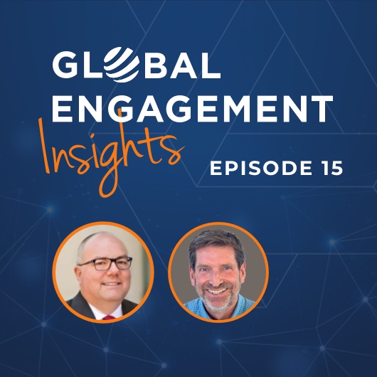 Global Engagement Insights Episode 15 with headshots of two smiling men in circles against a blue background with network lines.