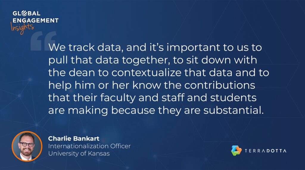 A quote from Charlie Bankart, Internationalization Officer at the University of Kansas, discusses the importance of tracking and contextualizing data to recognize faculty, staff, and student contributions. His photo is at the bottom left.